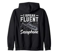 I Speak Fluent Sax Saxophone Saxophonist Zip Hoodie