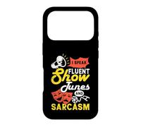 I Speak Fluent Show Tunes And Sarcasm Case for iPhone 17 Pro