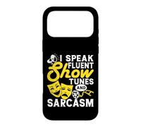 I Speak Fluent Show Tunes And Sarcasm Case for iPhone 17 Pro Max