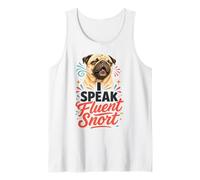 I Speak Fluent Snort Funny Pug Lover Tank Top
