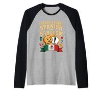 I Speak Fluent Spanish and Sarcasm Raglan Baseball Tee