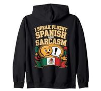 I Speak Fluent Spanish And Sarcasm Zip Hoodie