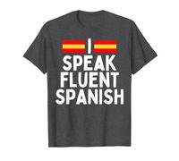 I Speak Fluent Spanish Fluently, Speaking Spanish Language T-Shirt, Men, Dark Heather Grey, 4X-Large