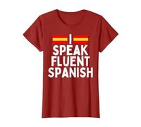 I Speak Fluent Spanish Fluently, Speaking Spanish Language T-Shirt, Women, Cranberry Red, X-Large