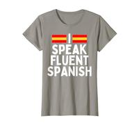 I Speak Fluent Spanish Fluently, Speaking Spanish Language T-Shirt, Women, Slate Grey, Medium