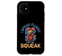 I Speak Fluent Squeak Mouse Case for iPhone 11