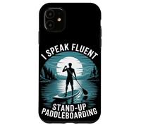 I Speak Fluent Standup Paddleboarding Case for iPhone 11