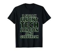 I Speak Fluent Tech Jargon Funny Computer Programmer Humor T-Shirt