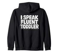 I Speak Fluent Toddler Zip Hoodie