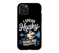 I Speak Husky Howling Through Life Dog Mom Case for iPhone 11 Pro