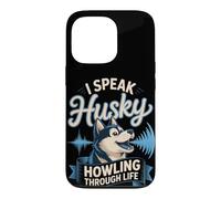 I Speak Husky Howling Through Life Dog Mom Case for iPhone 13 Pro