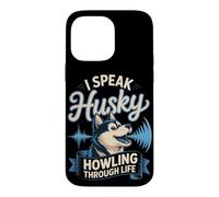 I Speak Husky Howling Through Life Dog Mom Case for iPhone 14 Pro Max