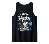 I Speak Husky Howling Through Life Dog Mom Tank Top