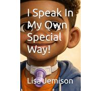 I Speak In My Own Special Way!: 2 (Different Is Wonderful)