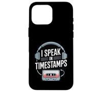 I Speak In Timestamps - True Crime Podcast Addict Case for iPhone 16 Pro Max