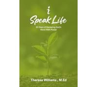 I Speak Life: 30 Days of Declaring God's Word With Power