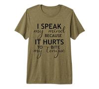 I Speak My Mind Because It Hurts to Bite My Tongue Funny Premium T-Shirt