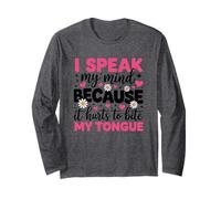 I Speak My Mind Because It Hurts To Bite My Tongue Long Sleeve T-Shirt