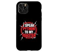 I Speak Python To My Toaster Programmer Coding Developer Case for iPhone 11 Pro