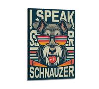 I Speak Schnauzer 1 Poster Vintage Aesthetic Canvas Painting Wall Art For Living Room 08x12inch(20x30cm) Frame-style