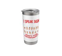 I Speak Sign Language Deafness Hearing Deaf Awareness Stainless Steel Insulated Tumbler