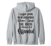I Speak The Truth and People Get Offended Funny Sarcasm Zip Hoodie