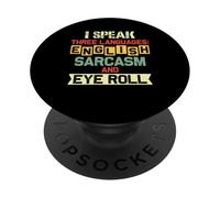 I Speak Three Languages English Sarcasm Eye Roll PopSockets Adhesive PopGrip