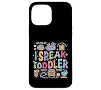 I speak toddler back to school teacher Case for iPhone 13 Pro Max