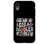 I speak toddler back to school teacher Case for iPhone XR