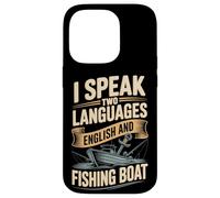 I Speak Two Languages English And Fishing Boat Case for iPhone 14 Pro