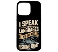 I Speak Two Languages English And Fishing Boat Case for iPhone 15 Pro Max