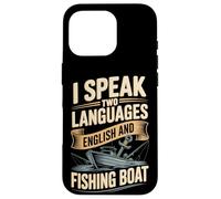 I Speak Two Languages English And Fishing Boat Case for iPhone 16 Pro