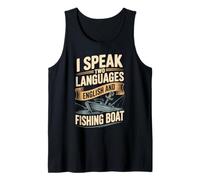I Speak Two Languages English and Fishing Boat Tank Top