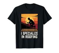 I Specialize in Roofing Roofer Contractor Worker T-Shirt