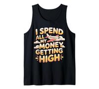 I Spend All My Money Getting High Pilot Aviation - Tank Top