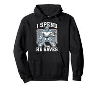 I Spend He Saves Funny Hockey Goalie Mom Dad Parent Pullover Hoodie