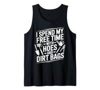 I Spend My Free Time with Hoes and Dirt Bags Gardening Humor Tank Top