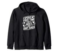 I Spend My Free Time With Hoes and Dirt Bags Gardening Humor Zip Hoodie