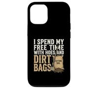 I Spend My Free Time With Hoes & Dirt Bags Gardener Case for iPhone 12/12 Pro