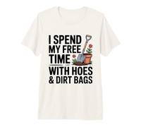 I Spend My Free Time with Hose and Dirtbags Garding Fan Premium T-Shirt