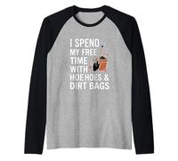 I Spend My Free Time with Hose and Dirtbags Garding Fan Raglan Baseball Tee