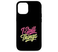 I Spill Things Funny Gossip Clumsy |- Case for iPhone 12/12 Pro
