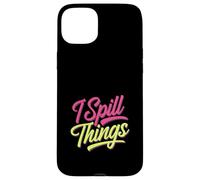 I Spill Things Funny Gossip Clumsy |- Case for iPhone 15 Plus