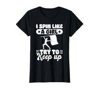 I Spin Like A Girl Try To Keep Up Color Guard Flag Team T-Shirt
