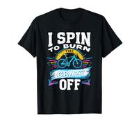 I Spin to Burn The Crazy Off Bicycle Fitness T-Shirt