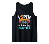I Spin to Burn The Crazy Off Cycling Motivation Tank Top