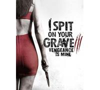 I Spit on Your Grave 3