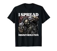 I Spread Misinformation Funny Cool Edgy Hard Skeleton Meme T-Shirt