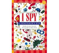 I Spy a Dinosaur's Eye (I Spy (Library))