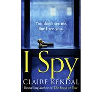 I Spy: A psychological thriller from the Top Ten Sunday Times bestselling author